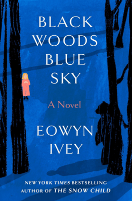 Book Talk: Black Woods, Blue Sky – Eowyn&nbsp;Ivey
